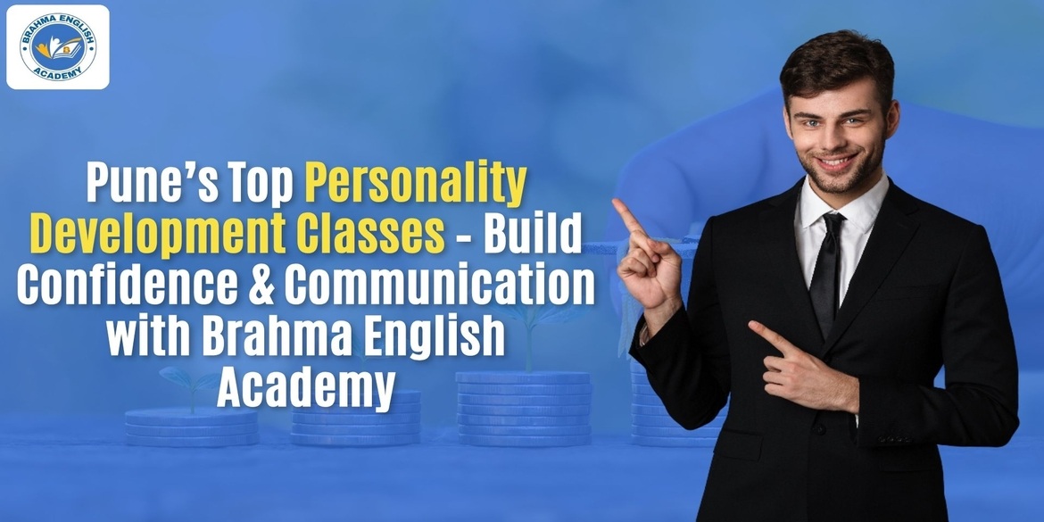 Pune’s Top Personality Development Classes – Build Confidence & Communication with Brahma English Academy