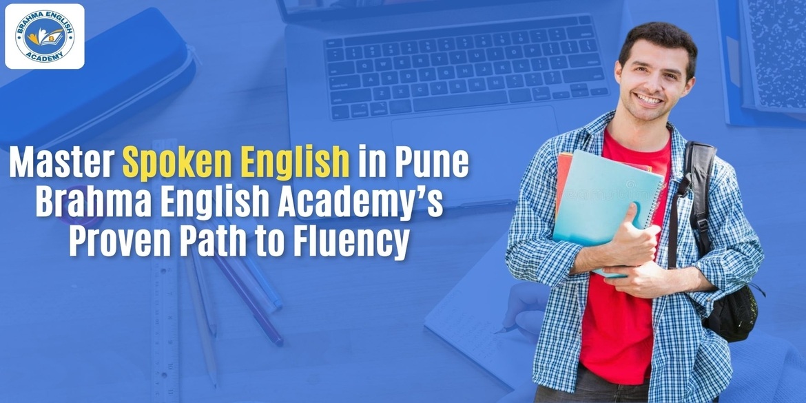 Master Spoken English in Pune: Brahma English Academy’s Proven Path to Fluency