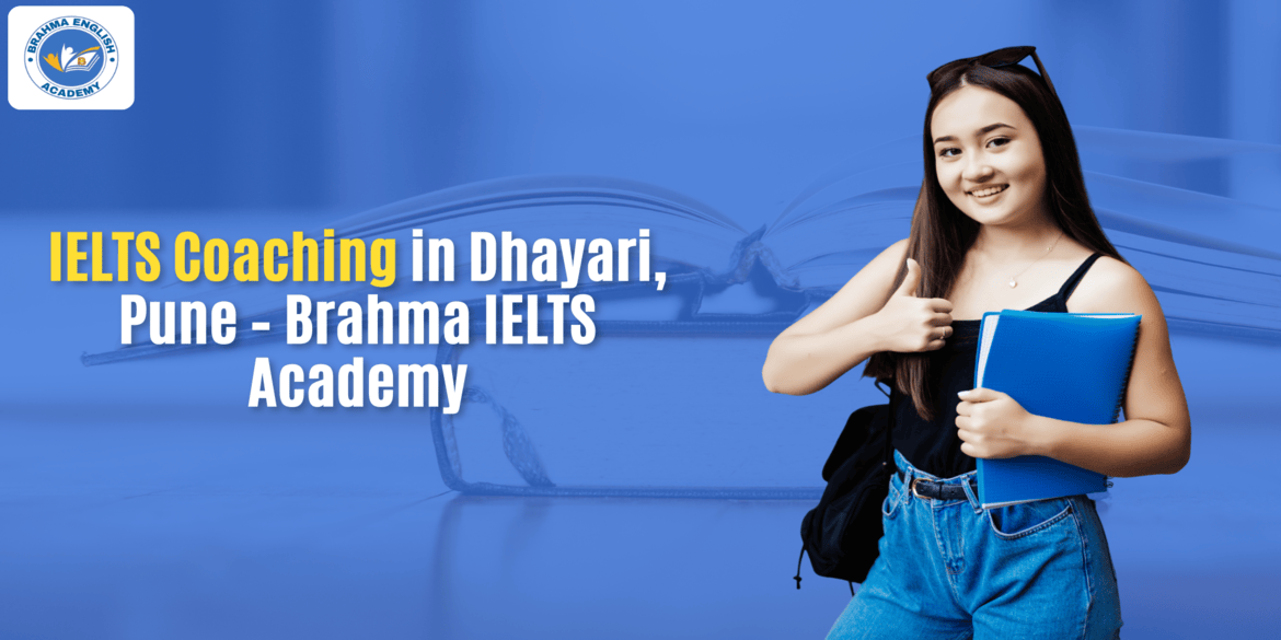 IELTS Coaching in Dhayari, Pune – Brahma IELTS Academy