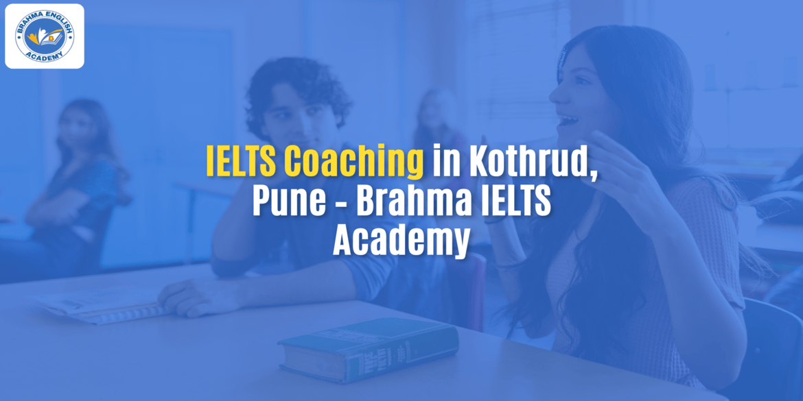IELTS Coaching in Kothrud, Pune – Brahma IELTS Academy