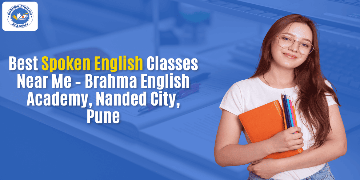 Best Spoken English Classes Near Me – Brahma English Academy, Nanded City, Pune