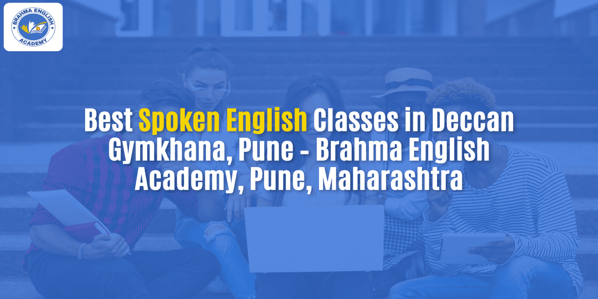 Best Spoken English Classes in Deccan Gymkhana, Pune – Brahma English Academy, Pune, Maharashtra