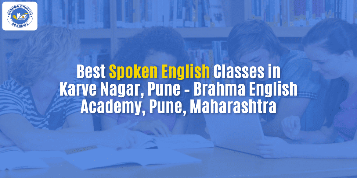 Best Spoken English Classes in Karve Nagar, Pune – Brahma English Academy, Pune, Maharashtra