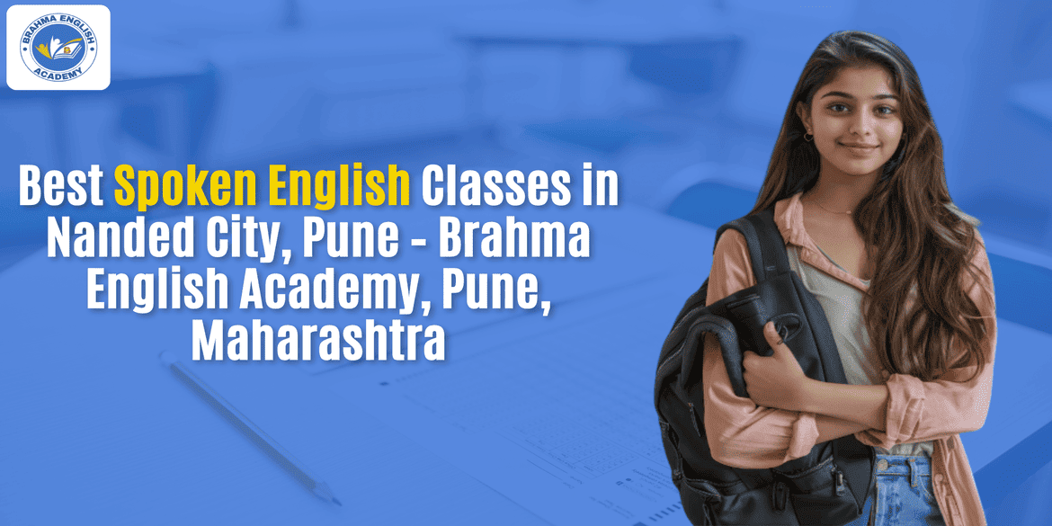 Best Spoken English Classes in Nanded City, Pune – Brahma English Academy, Pune, Maharashtra