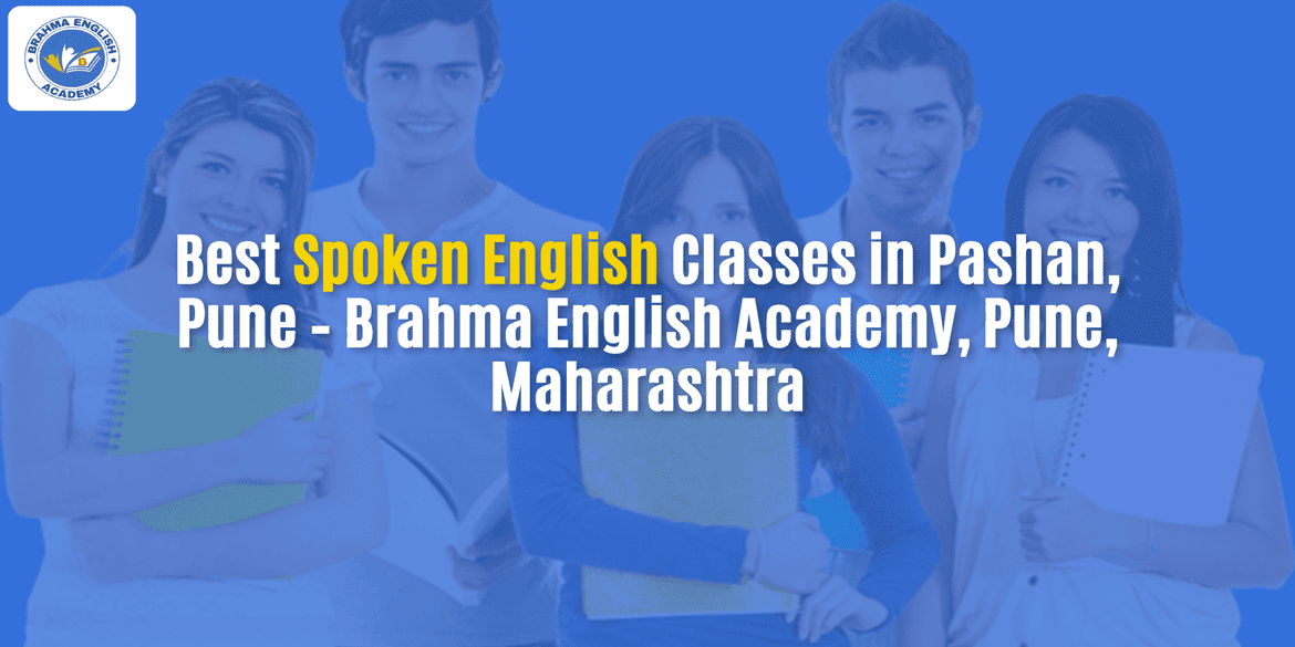 Best Spoken English Classes in Pashan, Pune – Brahma English Academy, Pune, Maharashtra