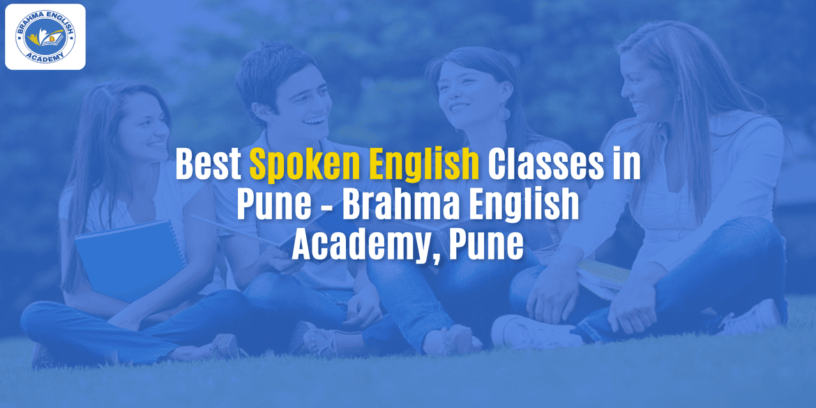 Best Spoken English Classes in Pune – Brahma English Academy, Pune