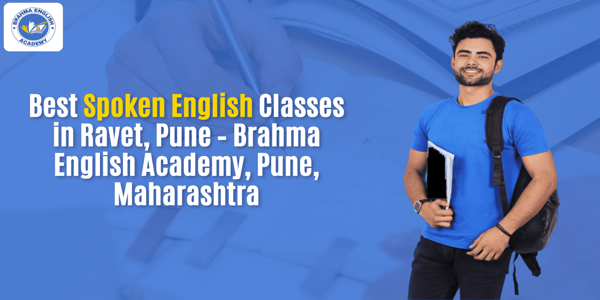 Best Spoken English Classes in Ravet, Pune – Brahma English Academy, Pune, Maharashtra