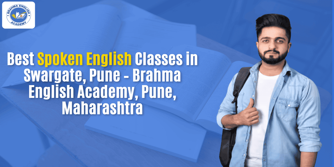 Best Spoken English Classes in Swargate, Pune – Brahma English Academy, Pune, Maharashtra