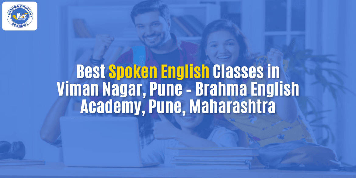 Best Spoken English Classes in Viman Nagar, Pune – Brahma English Academy, Pune, Maharashtra
