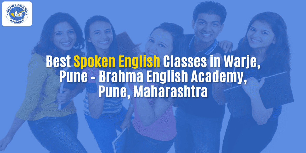 Best Spoken English Classes in Warje, Pune – Brahma English Academy, Pune, Maharashtra