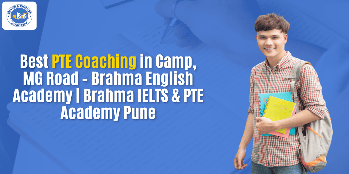 Best PTE Coaching in Camp, MG Road – Brahma English Academy | Brahma IELTS & PTE Academy Pune