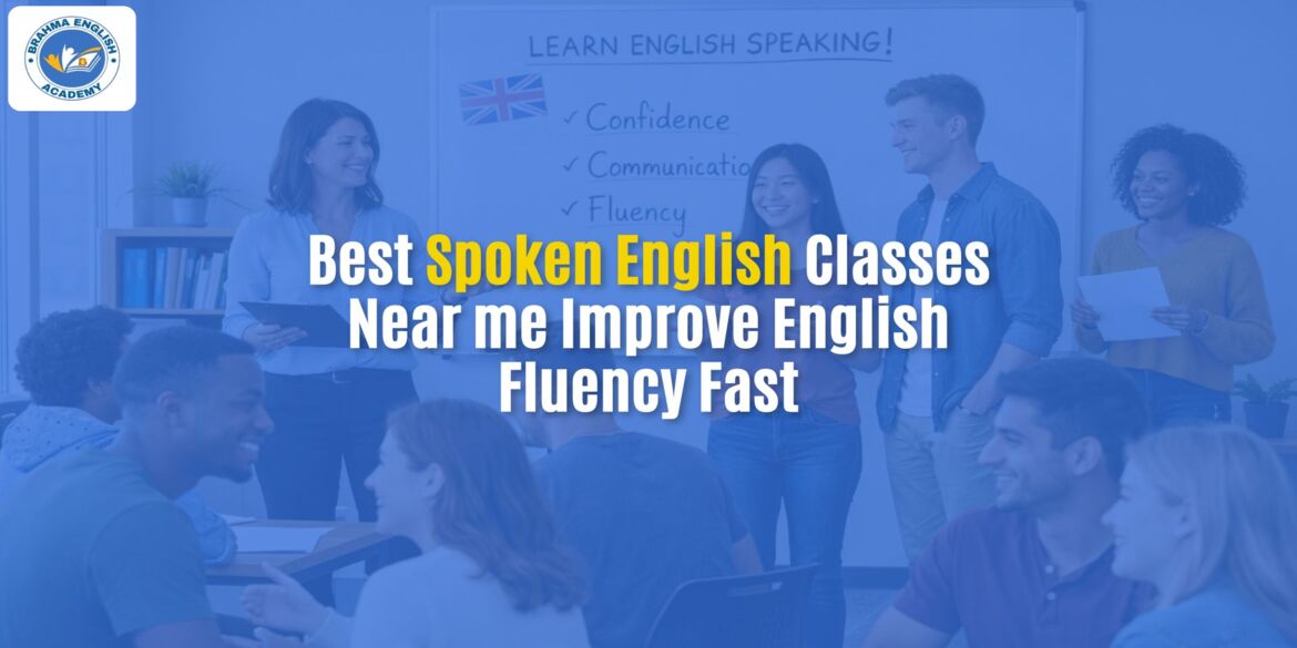 Best Spoken English Classes Near me Improve English Fluency Fast