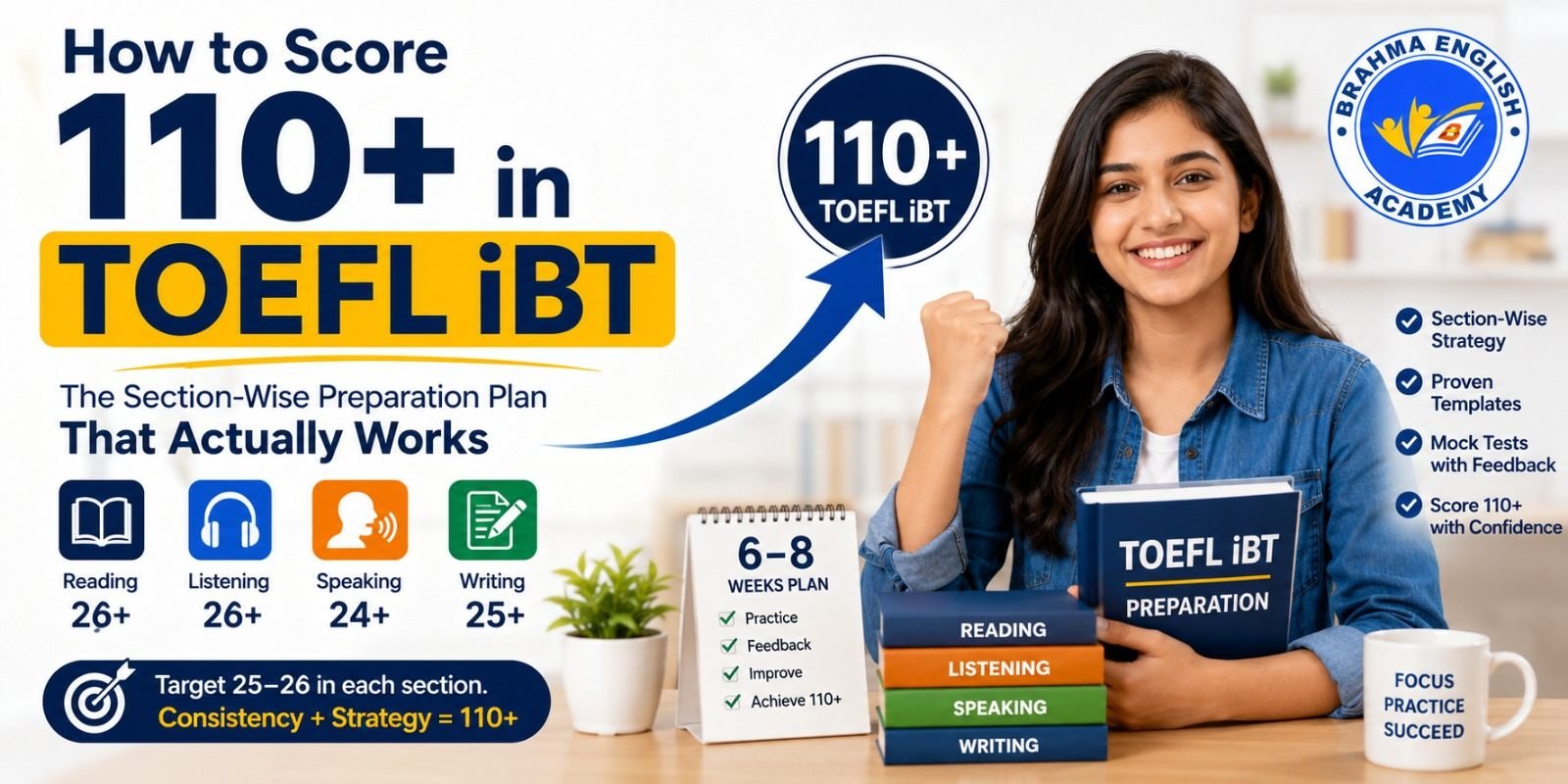 How to Score 100 in TOEFL iBT: The Section-Wise Preparation Plan That Actually Works