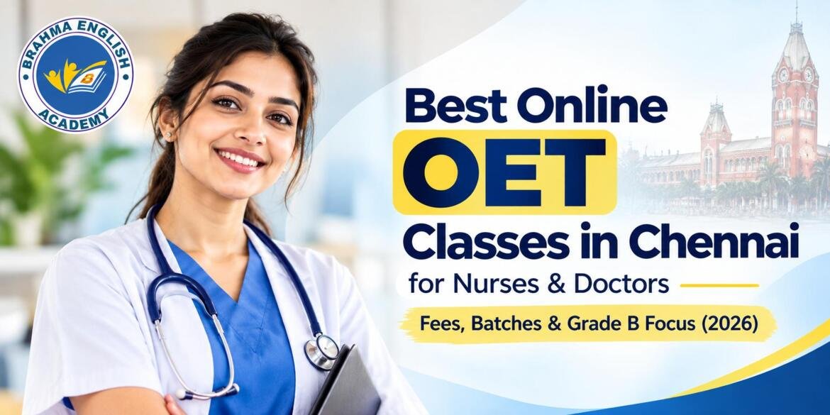 Best Online OET Classes in Chennai 2026 | Grade B Focus