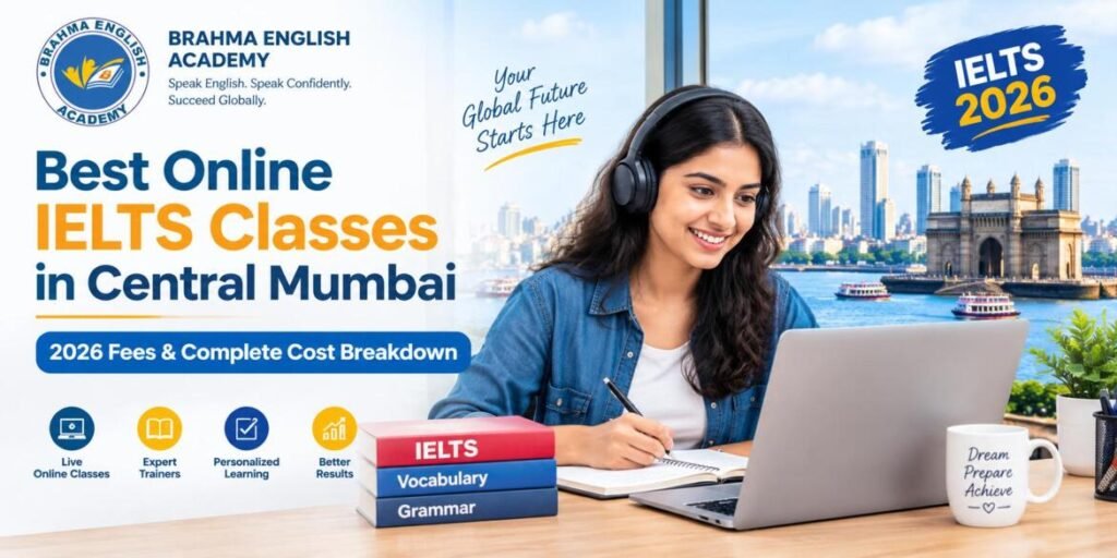 Best Online IELTS Classes in Central Mumbai | 2026 Fees